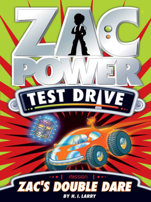 Title details for Zac Power Test Drive #13 by H.I. Larry - Available